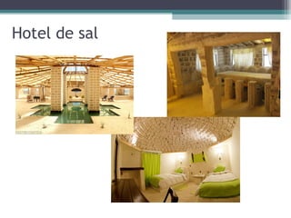 Hotel de sal
 