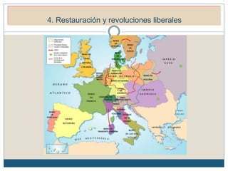 5. Restauración y revoluciones liberales (1815-1848)
5.1. La Europa de la Restauración.4. Restauración y revoluciones liberales
 
