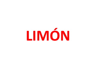 LIMÓN

 