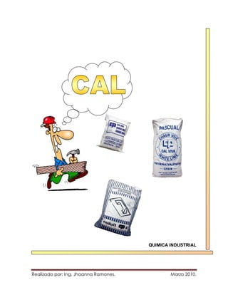 QUIMICA INDUSTRIAL




Realizado por: Ing. Jhoanna Ramones.           Marzo 2010.
 