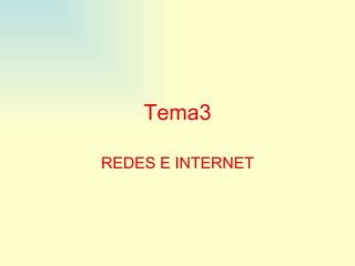 Tema3 REDES E INTERNET 