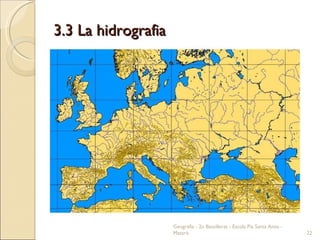3.3 La hidrografia Geografia - 2n Batxillerat - Escola Pia Santa Anna - Mataró 