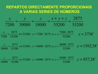 REPARTOS DIRECTAMENTE PROPORCIONAIS  A VARIAS SERIES DE NÚMEROS 