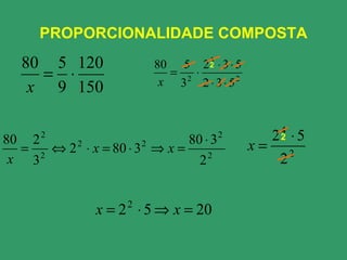 PROPORCIONALIDADE COMPOSTA 2 2 