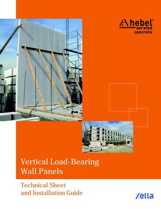 Vertical Load-Bearing
Wall Panels
Technical Sheet
and Installation Guide
 