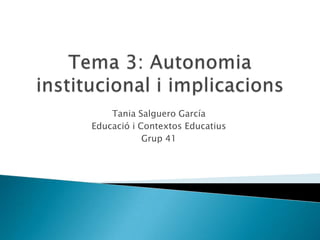 Tania Salguero García
Educació i Contextos Educatius
            Grup 41
 
