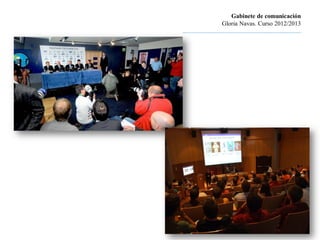Gabinete de comunicación
                         Gloria Navas. Curso 2012/2013
............................................................................
 