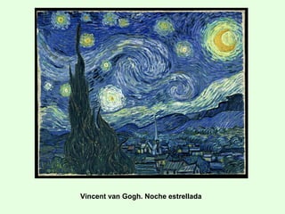 Vincent van Gogh. Noche estrellada
 