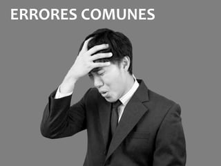ERRORES COMUNES
 