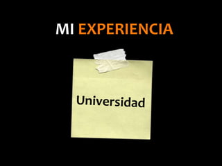 MI EXPERIENCIA
 