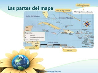 Las partes del mapa 
Ing. Zoraida Guadalupe Martínez 
Alvarado, M.E. 
 