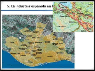 3.3.5. La industria española en la actualidad
 