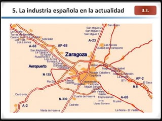 3.3.5. La industria española en la actualidad
 