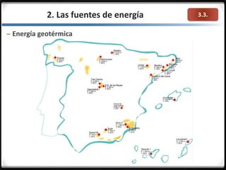 3.3.2. Las fuentes de energía
– Energía geotérmica
 
