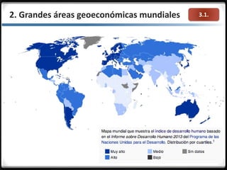 3.1.2. Grandes áreas geoeconómicas mundiales
 