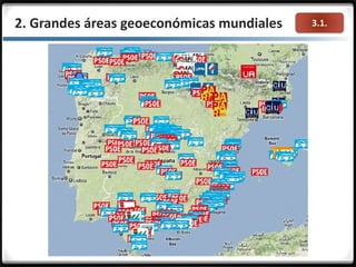 3.1.2. Grandes áreas geoeconómicas mundiales
 