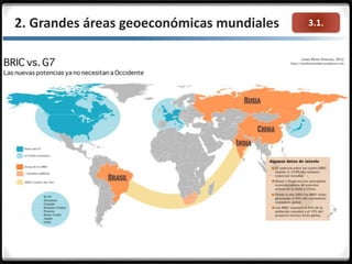 3.1.2. Grandes áreas geoeconómicas mundiales
 
