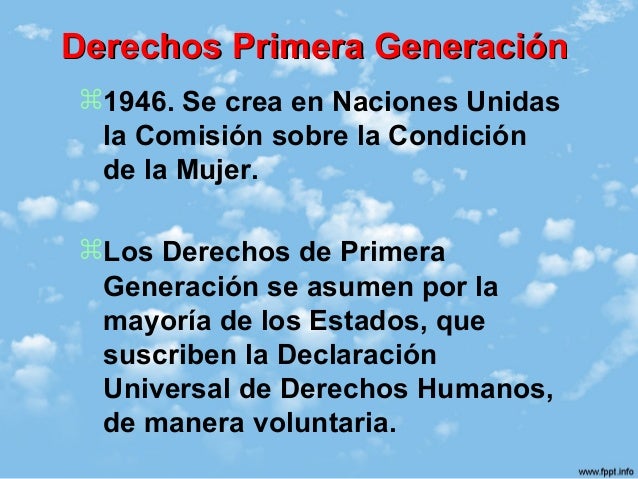 Derechos humanos: primera,segu.terc.generacion