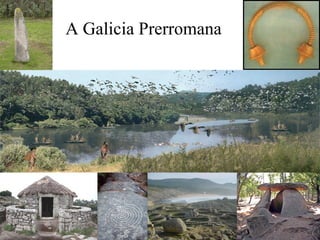 A Galicia Prerromana 
