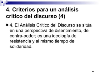 4. Criterios para un análisis crítico del discurso (4) ,[object Object]