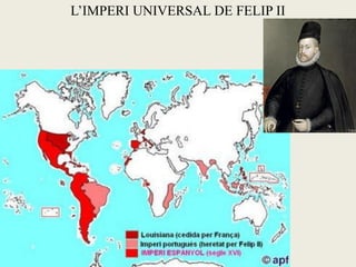 L’IMPERI UNIVERSAL DE FELIP II
 