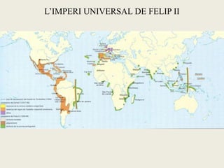 L’IMPERI UNIVERSAL DE FELIP II
 