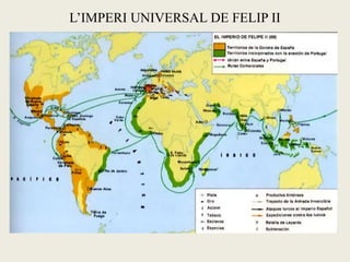 L’IMPERI UNIVERSAL DE FELIP II
 