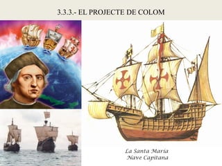 3.3.3.- EL PROJECTE DE COLOM
 