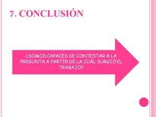 7. CONCLUSIÓN 