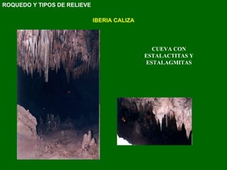 CUEVA CON ESTALACTITAS Y ESTALAGMITAS IBERIA CALIZA ROQUEDO Y TIPOS DE RELIEVE 