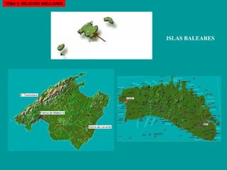 ISLAS BALEARES TEMA 3: RELIEVES INSULARES 