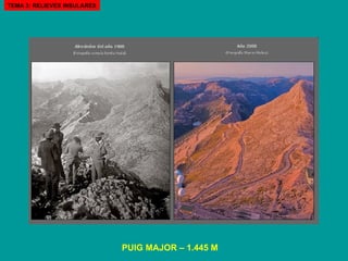 PUIG MAJOR – 1.445 M TEMA 3: RELIEVES INSULARES 