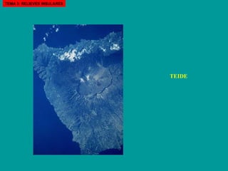 TEIDE TEMA 3: RELIEVES INSULARES 