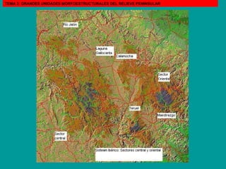 TEMA 3: GRANDES UNIDADES MORFOESTRUCTURALES DEL RELIEVE PENINSULAR 