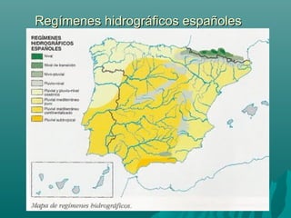 Regímenes hidrográficos españolesRegímenes hidrográficos españoles
 