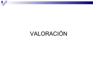 VALORACIÓN
 