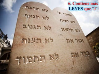 6. Contiene más
LEYES que ¨J¨

 