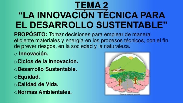 Tema 3. "LA INNOVACIÓN TÉCNICA PARA L DESARROLLO SUSTENTABLE."