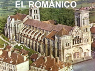 EL ROMÁNICO
 