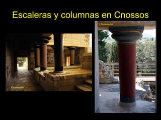 Escaleras y columnas en Cnossos 