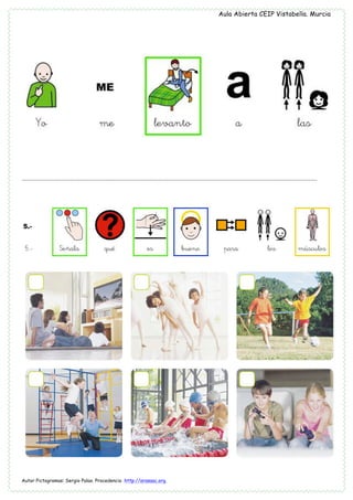 Aula Abierta CEIP Vistabella. Murcia
Autor Pictogramas: Sergio Palao. Procedencia http://arasaac.org.
	
  
…………………………………………………………………………………………………………………………………………………………………………………………………………………………………………
 