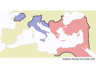 Imperio romano en el año 476
 