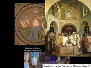 Baptisterio de los Ortodoxos. Rávena. Siglo V
 