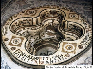 Piscina bautismal de Kelibia, Túnez. Siglo IV
 