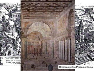 Basílica de San Pedro en Roma
 