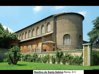 Basílica de Santa Sabina Roma. S V
 