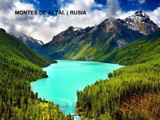 MONTES DE ALTÁI. ( RUSIA)
 
