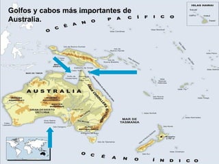 Golfos y cabos más importantes de
Australia.
 