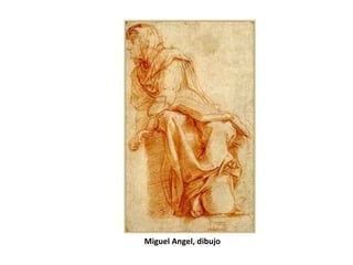 Miguel Angel, dibujo
 