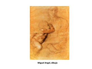 Miguel Angel, dibujo
 